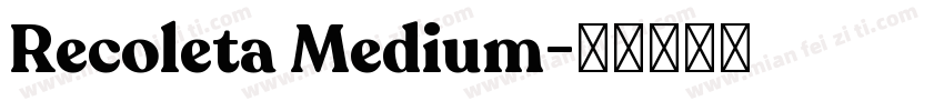 Recoleta Medium字体转换